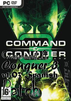 Box art for Command & Conquer 3 v1.03 Spanish Patch