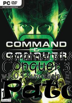 Box art for Command & Conquer 3 v1.03 Swedish Patch