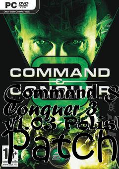 Box art for Command & Conquer 3 v1.03 Polish Patch