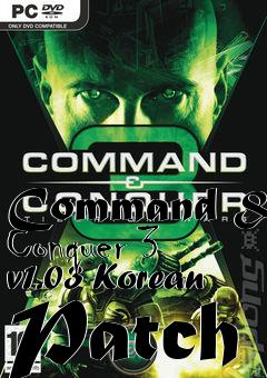 Box art for Command & Conquer 3 v1.03 Korean Patch