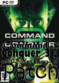 Box art for Command & Conquer 3 v1.03 Korean Patch