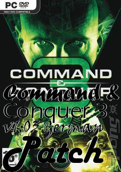 Box art for Command & Conquer 3 v1.03 German Patch