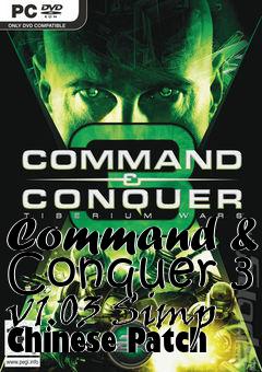 Box art for Command & Conquer 3 v1.03 Simp Chinese Patch