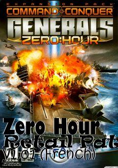 Box art for Zero Hour Retail Patch v1.01 (French)