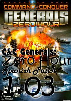 Box art for C&C Generals: Zero Hour Spanish Patch 1.03