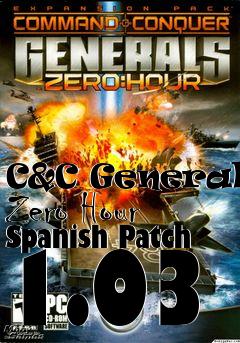 Box art for C&C Generals: Zero Hour Spanish Patch 1.03