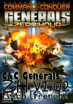 Box art for C&C Generals ZH v1.02 Patch [French]
