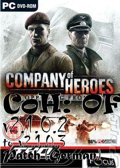 Box art for CoH: OF  v2.1.0.2 to v2.1.0.3 Patch (German)