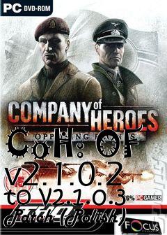 Box art for CoH: OF  v2.1.0.2 to v2.1.0.3 Patch (Polish)