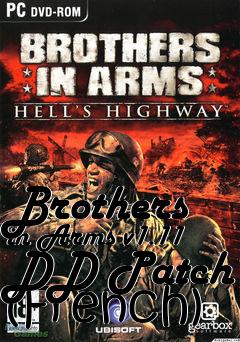 Box art for Brothers in Arms v1.11 DD Patch (French)