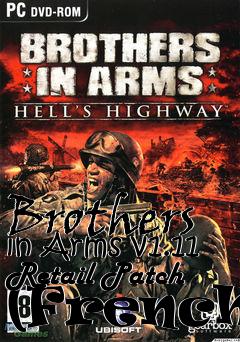 Box art for Brothers in Arms v1.11 Retail Patch (French)