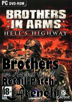 Box art for Brothers in Arms v1.11 Retail Patch (French)