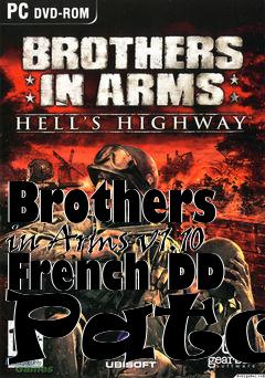 Box art for Brothers in Arms v1.10 French DD Patch