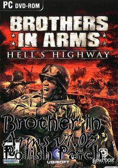 Box art for Brother in Arms v1.03 Polish Patch