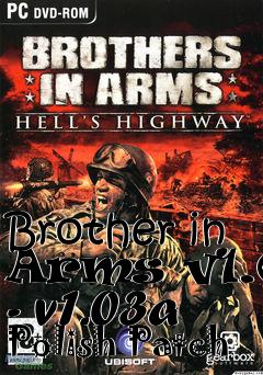 Box art for Brother in Arms v1.03 - v1.03a Polish Patch