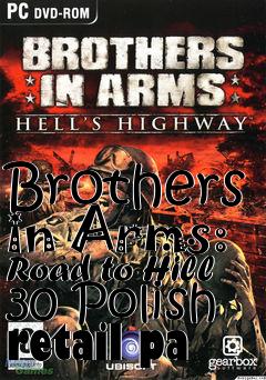 Box art for Brothers in Arms: Road to Hill 30 Polish retail pa