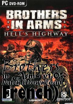 Box art for Brothers in Arms v1.03 Patch (Download French)