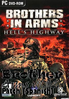Box art for Brother in Arms v1.02 Patch [Spanish]