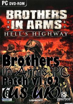 Box art for Brothers in Arms PC Patch v1.02 (US UK)