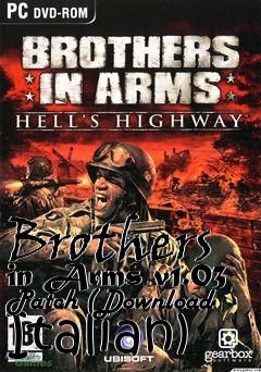Box art for Brothers in Arms v1.03 Patch (Download Italian)