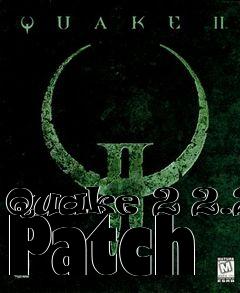 Box art for Quake 2 2.20 Patch