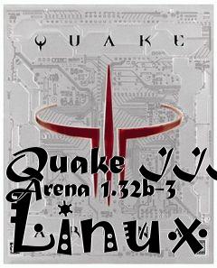 Box art for Quake III Arena 1.32b-3 Linux