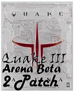Box art for Quake III Arena Beta 2 Patch