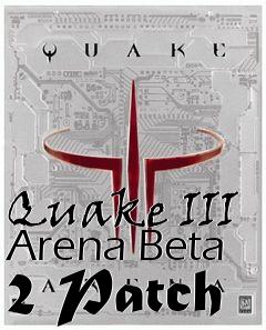 Box art for Quake III Arena Beta 2 Patch