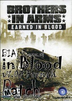 Box art for BIA: Earned in Blood v1.03 French Patch