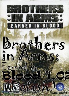 Box art for Brothers in Arms: Earned in Blood 1.02 (Polish)