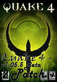 Box art for Quake 4 - v1.05.5 Beta 2 Patch