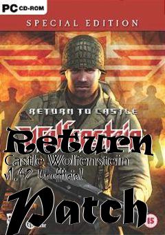 Box art for Return to Castle Wolfenstein v1.42 Unofficial Patch