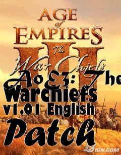 Box art for AoE3: The Warchiefs v1.01 English Patch