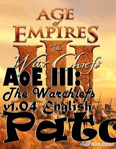 Box art for AoE III: The Warchiefs v1.04 English Patch