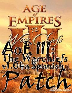 Box art for AoE III: The Warchiefs v1.04a Spanish Patch