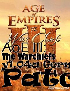 Box art for AoE III: The Warchiefs v1.04a German Patch