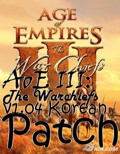 Box art for AoE III: The Warchiefs v1.04 Korean Patch