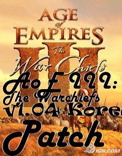 Box art for AoE III: The Warchiefs v1.04 Korean Patch