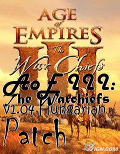 Box art for AoE III: The Warchiefs v1.04 Hungarian Patch