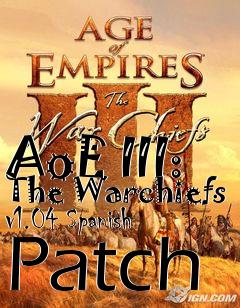 Box art for AoE III: The Warchiefs v1.04 Spanish Patch