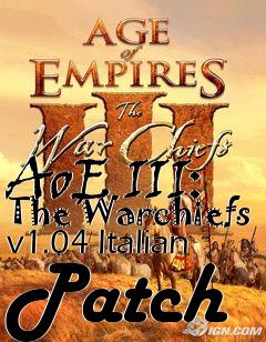 Box art for AoE III: The Warchiefs v1.04 Italian Patch