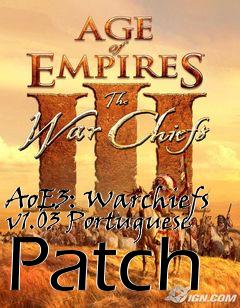 Box art for AoE3: Warchiefs v1.03 Portuguese Patch