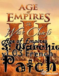 Box art for Age of Empires 3: Warchiefs v1.03 French Patch