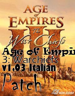 Box art for Age of Empires 3: Warchiefs v1.03 Italian Patch