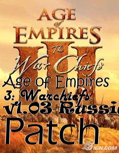 Box art for Age of Empires 3: Warchiefs v1.03 Russian Patch