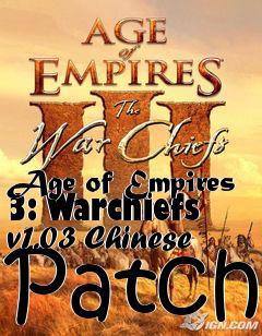 Box art for Age of Empires 3: Warchiefs v1.03 Chinese Patch