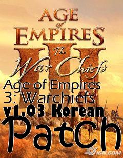 Box art for Age of Empires 3: Warchiefs v1.03 Korean Patch