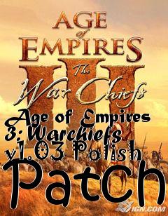 Box art for Age of Empires 3: Warchiefs v1.03 Polish Patch