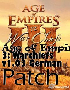 Box art for Age of Empires 3: Warchiefs v1.03 German Patch