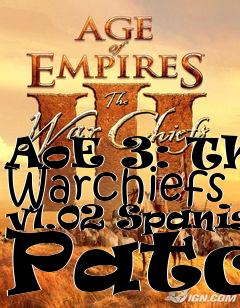 Box art for AoE 3: The Warchiefs v1.02 Spanish Patch